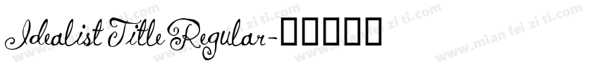 Idealist Title Regular字体转换
